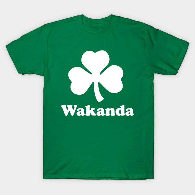 Wakanda St. Patrick's Day T-Shirt by PodDesignShop